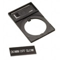 HWAQ-304 - 22MM DOWN-OFF-SLOW NAMEPLATE